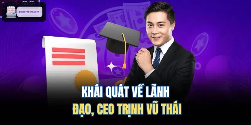 Khái quát về lãnh đạo, CEO Hoàng Khánh Duy